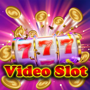 Video Slots