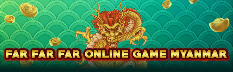 far far far online game myanmar